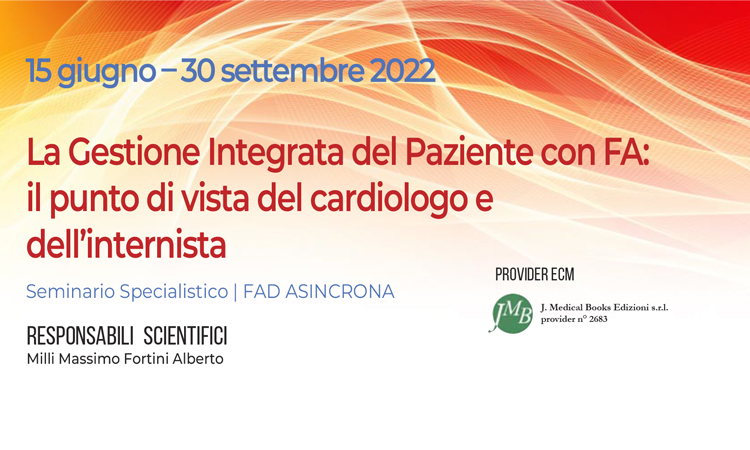 LA GESTIONE INTEGRATA DEL PAZIENTE CON FA: IL PUNTO DI VISTA DEL CARDIOLOGO E DELL’INTERNISTA
